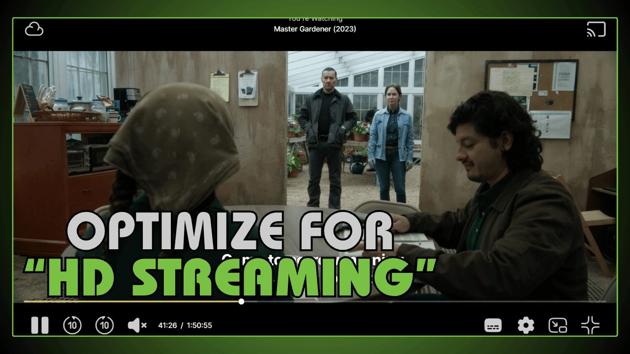 Optimize for HD Streaming